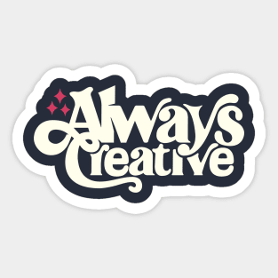 Always Creative Sticker